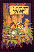 Raggedy Ann in the Deep Deep Woods Book (reissue of original) **See below for ONLY ONE available** HTF Raggedy Ann in the Deep Deep Woods Book (reissue of original) **See below for ONLY ONE available** HTF