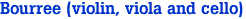 Bourree (violin, viola and cello)