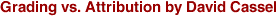 Grading vs. Attribution by David Cassel