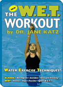 The W.E.T. WORKOUT by Dr. Jane Katz The W.E.T. WORKOUT by Dr. Jane Katz