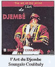 Soungalo Coulibaly "l'Art du Djembe" CD Soungalo Coulibaly "l'Art du Djembe" CD