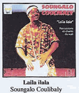 Soungalo Coulibaly "Laila ilala" CD Percussions et chants du Mali Soungalo Coulibaly "Laila ilala" CD Percussions et chants du Mali