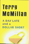 A Day Late and A Dollar Short: A Novel (Hardcover) A Day Late and A Dollar Short: A Novel (Hardcover)