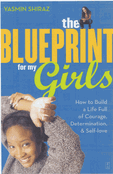 The Blueprint for my Girls: How to Build a Life Full of Courage, Determination, & Self-love (Paperback) The Blueprint for my Girls: How to Build a Life Full of Courage, Determination, & Self-love (Paperback)