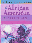 Ashley Bryan's ABC of African American Poetry (Hardcover) Ashley Bryan's ABC of African American Poetry (Hardcover)
