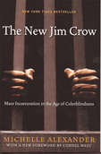 The New Jim Crow: Mass Incarceration in the Age of Colorblindness (paperback) The New Jim Crow: Mass Incarceration in the Age of Colorblindness (paperback)