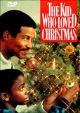 The Kid Who Loved Christmas The Kid Who Loved Christmas