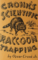 Cronk's Raccoon Trapping Book Cronk's Raccoon Trapping Book