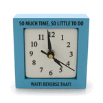 Our Name is Mud "So Much Time" Desk Clock Our Name is Mud "So Much Time" Desk Clock
