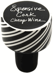 Our Name is Mud "Expensive Cork Cheap Wine" Wine Cork Our Name is Mud "Expensive Cork Cheap Wine" Wine Cork