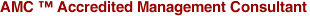 AMC ™ Accredited Management Consultant