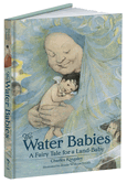 The Water Babies: A Fairy Tale for a Land-Baby The Water Babies: A Fairy Tale for a Land-Baby