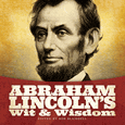 Abraham Lincoln's Wit and Wisdom (eBook) Abraham Lincoln's Wit and Wisdom (eBook)