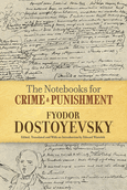 The Notebooks for Crime and Punishment The Notebooks for Crime and Punishment