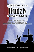 Essential Dutch Grammar: All The Grammar Really Needed For Speech And Comprehension Essential Dutch Grammar: All The Grammar Really Needed For Speech And Comprehension