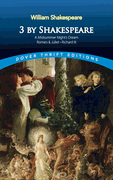 3 by Shakespeare: A Midsummer Night's Dream, Romeo and Juliet and Richard III 3 by Shakespeare: A Midsummer Night's Dream, Romeo and Juliet and Richard III