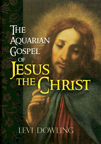 The Aquarian Gospel of Jesus the Christ (eBook)