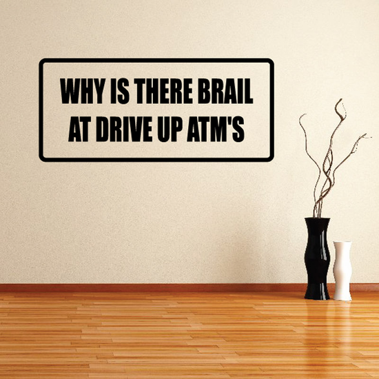 Why is there brail at drive up ATMs Decal