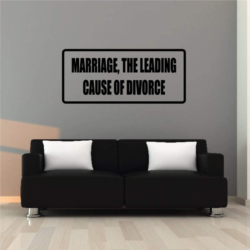 Marriage, the leading cause of divorce Decal