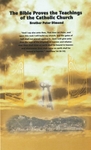 Book: The Bible Proves the Teachings of the Catholic Church Book: The Bible Proves the Teachings of the Catholic Church