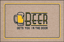 Beer Gets You In The Door Doormat Beer Gets You In The Door Doormat