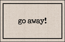 Go Away! Funny Doormat Go Away! Funny Doormat