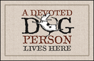 Devoted Dog Person Doormat Devoted Dog Person Doormat