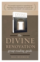 Divine Renovation -- <I> Group Reading Guide</i> Divine Renovation -- <I> Group Reading Guide</i>