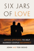 Six Jars of Love – <em>Loving Attitudes to Help Married Couples Reconnect</em> Six Jars of Love – <em>Loving Attitudes to Help Married Couples Reconnect</em>