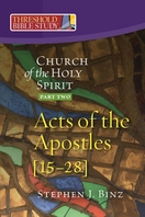 Church of the Holy Spirit: Acts, part two Church of the Holy Spirit: Acts, part two