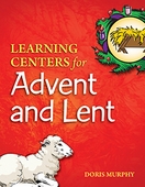 Learning Centers for Advent & Lent Learning Centers for Advent & Lent