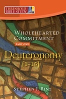 Wholehearted Commitment – <em>Deuteronomy, Part 1</em> Wholehearted Commitment – <em>Deuteronomy, Part 1</em>