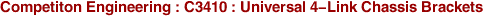 Competiton Engineering : C3410 : Universal 4-Link Chassis Brackets