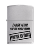 Zippo-3213-laugh-alone-youre-an-idiot-Lighter Zippo-3213-laugh-alone-youre-an-idiot-Lighter