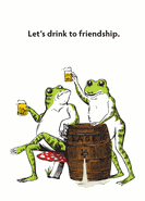 Frog Lager Drink to Friendship Frog Lager Drink to Friendship