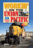 WORKING ON THE UNION PACIFIC DVD