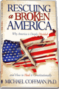Rescuing A Broken America: Why America is Deeply Divided Rescuing A Broken America: Why America is Deeply Divided