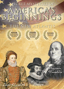 Secret Mysteries of Americas Beginnings DVD Series, The New Atlantis, Volume I - DVD