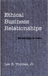Ethical Business Relationships Ethical Business Relationships