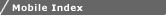 Index of All Mobiles