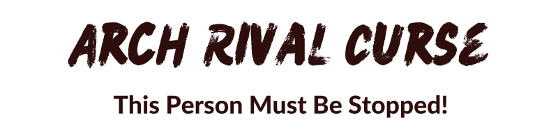 Arch Rival Curse