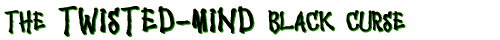 The Twisted Mind Black Curse