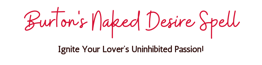 Burton's Naked Desire Spell