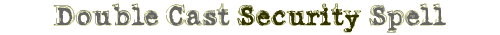 Double Cast Security Spell