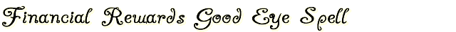 Financial Rewards Good Eye Spell