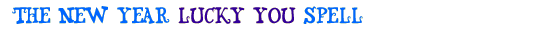 The New Year Lucky You Spell
