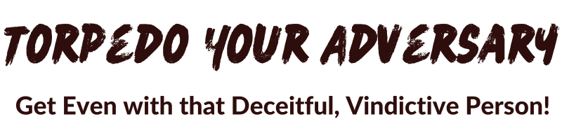 Torpedo Your Adversary