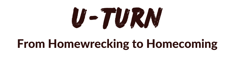 U-Turn: From Homewrecking to Homecoming Spell
