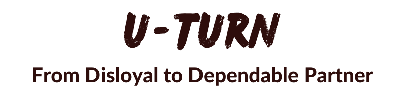 U-Turn: From Disloyal to Dependable Partner Spell