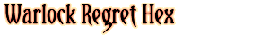 Warlock Regret Hex